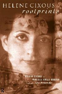 Cover image for Helene Cixous, Rootprints: Memory and Life Writing