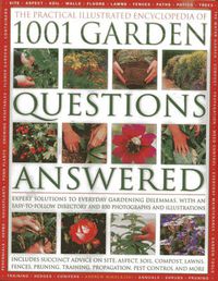 Cover image for Practical Illustrated Encyclopedia of 1001 Garden Questions Answered