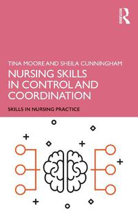 Cover image for Nursing Skills in Control and Coordination