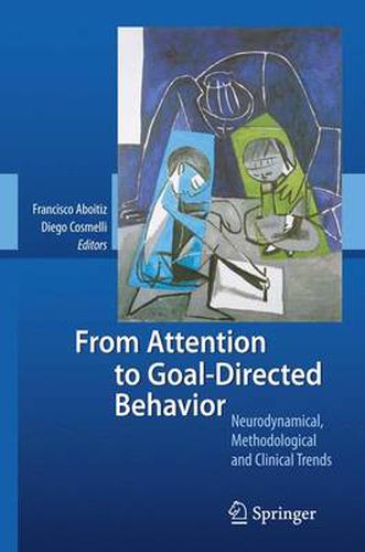 Cover image for From Attention to Goal-Directed Behavior: Neurodynamical, Methodological and Clinical Trends