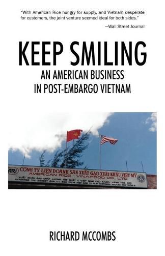 Cover image for Keep Smiling: An American Business in Post-embargo Vietnam