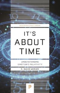 Cover image for It's About Time: Understanding Einstein's Relativity