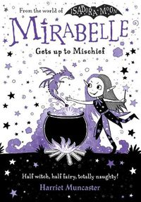 Cover image for Mirabelle Gets up to Mischief