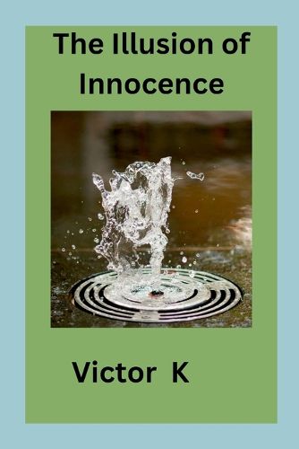 Cover image for The Illusion of Innocence