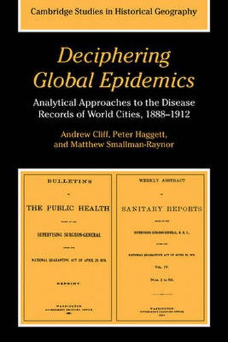 Cover image for Deciphering Global Epidemics: Analytical Approaches to the Disease Records of World Cities, 1888-1912