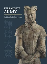 Cover image for Terracotta Army: Legacy of the First Emperor of China