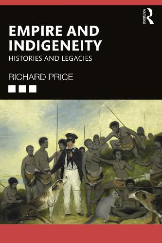 Cover image for Empire and Indigeneity: Histories and Legacies