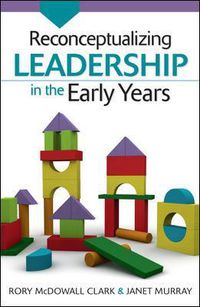 Cover image for Reconceptualizing Leadership in the Early Years