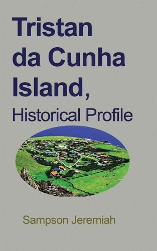 Cover image for Tristan da Cunha Island, Historical Profile