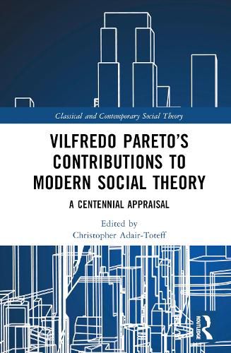 Vilfredo Pareto's Contributions to Modern Social Theory