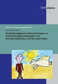 Cover image for Kindertheologische Untersuchungen zu Auferstehungsvorstellungen von Grundschulerinnen und Grundschulern