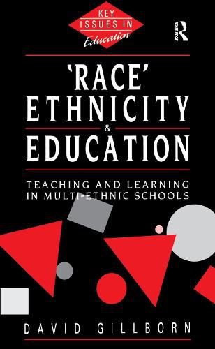 Race, Ethnicity and Education: Teaching and Learning in Multi-Ethnic Schools