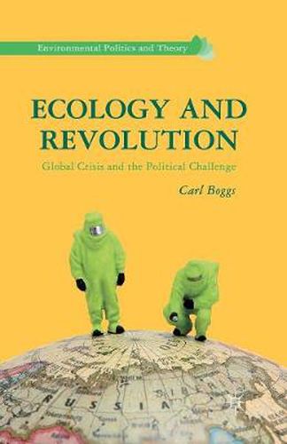 Cover image for Ecology and Revolution: Global Crisis and the Political Challenge