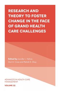 Cover image for Research and Theory to Foster Change in the Face of Grand Health Care Challenges