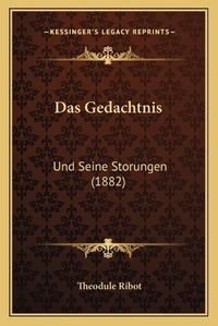 Cover image for Das Gedachtnis: Und Seine Storungen (1882)