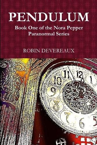 Cover image for Pendulum: Book One of the Nora Pepper Paranormal Series