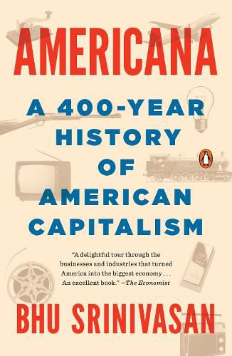 Cover image for Americana: A 400-Year History of American Capitalism