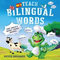 Cover image for Teach Bilingual Words - Chef Croco's Secret Sound Recipes