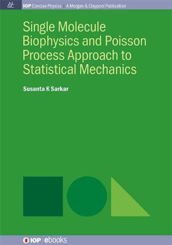 Cover image for Single Molecule Biophysics and Poisson Process Approach to Statistical Mechanics