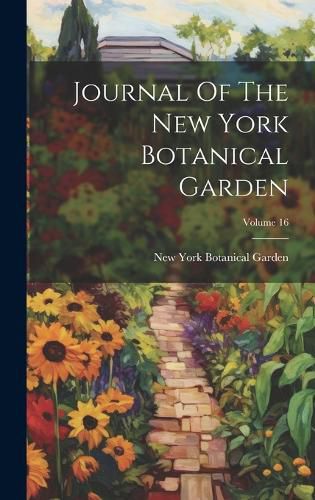 Cover image for Journal Of The New York Botanical Garden; Volume 16