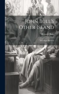 Cover image for John Bull's Other Island