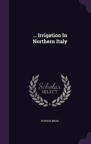Cover image for ... Irrigation in Northern Italy