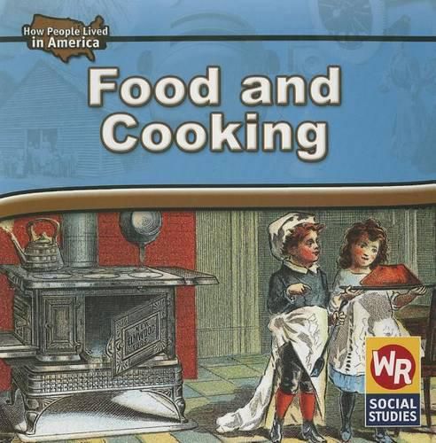 Food and Cooking in American History