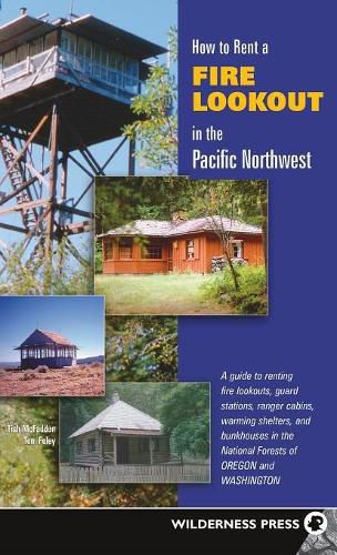 Cover image for How to Rent a Fire Lookout in the Pacific Northwest