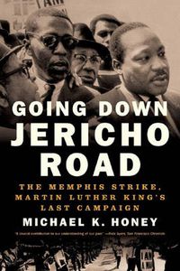 Cover image for Going Down Jericho Road: The Memphis Strike, Martin Luther King's Last Campaign