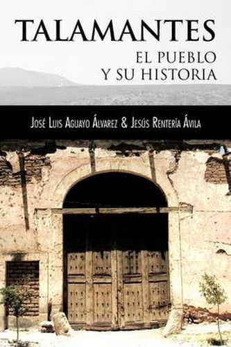 Cover image for Talamantes: El Pueblo Y Su Historia