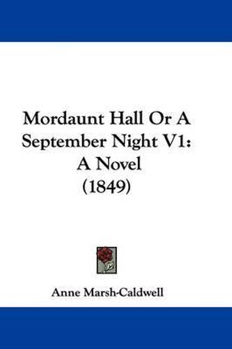 Cover image for Mordaunt Hall Or A September Night V1: A Novel (1849)