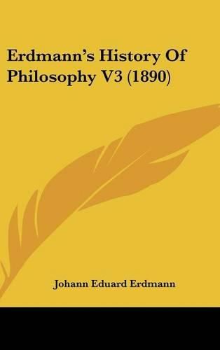 Erdmann's History of Philosophy V3 (1890)