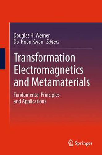 Cover image for Transformation Electromagnetics and Metamaterials: Fundamental Principles and Applications