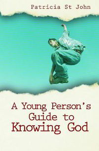 Cover image for A Young Person's Guide to Knowing God