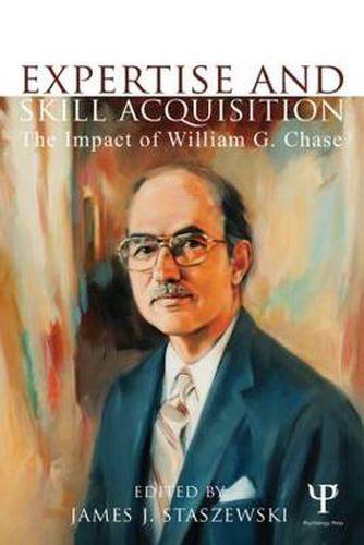 Cover image for Expertise and Skill Acquisition: The Impact of William G. Chase