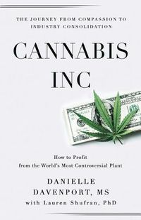 Cover image for Cannabis, Inc.: The Journey from Compassion to Consolidation