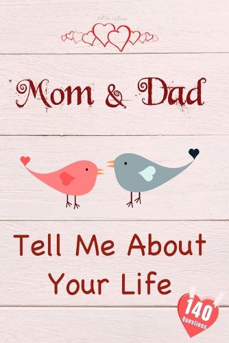 Cover image for Mom & Dad, Tell Me About Your Life