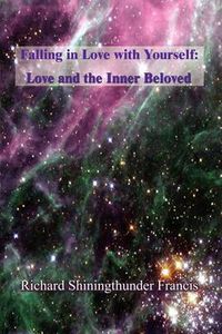 Cover image for Falling in Love with Yourself: Love and the Inner Beloved