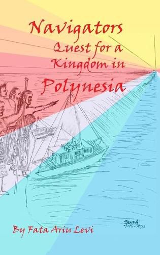 Cover image for Navigators Quest For A Kingdom In Polynesia