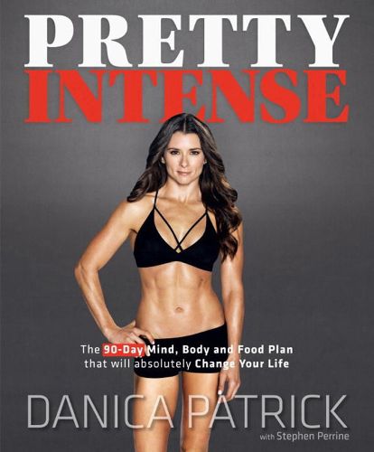 Cover image for Pretty Intense: The 90-Day Mind, Body and Food Plan that will absolutely Change Your Life