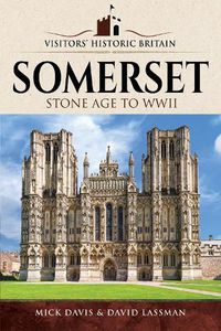 Cover image for Visitors' Historic Britain: Somerset: Romans to Victorians