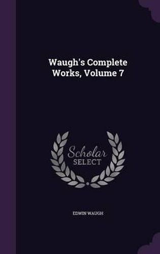 Cover image for Waugh's Complete Works, Volume 7
