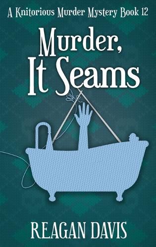 Cover image for Murder, It Seams: A Knitorious Murder Mystery