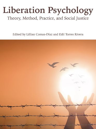 Cover image for Liberation Psychology: Theory, Method, Practice, and Social Justice