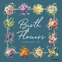 Cover image for Birth Flowers 2025 12 X 12 Wall Calendar