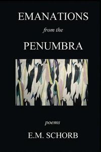 Cover image for Emanations from the Penumbra: Poems