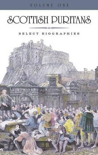Cover image for Scottish Puritans: Select Biographies