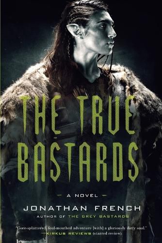 Cover image for The True Bastards: A Novel