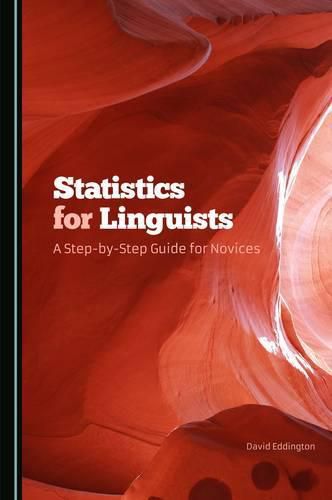 Cover image for Statistics for Linguists: A Step-by-Step Guide for Novices