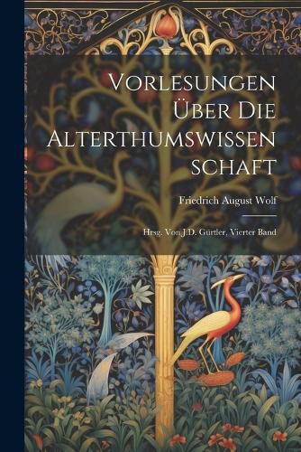 Cover image for Vorlesungen UEber Die Alterthumswissenschaft